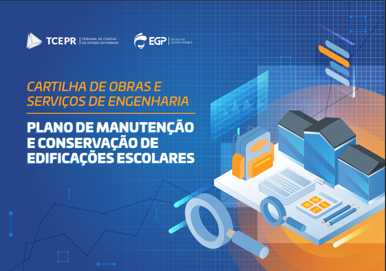 Cartilha de Obras e Serviços de Engenharia: Plano de Manutenção e Conservação de Edificações Escolares